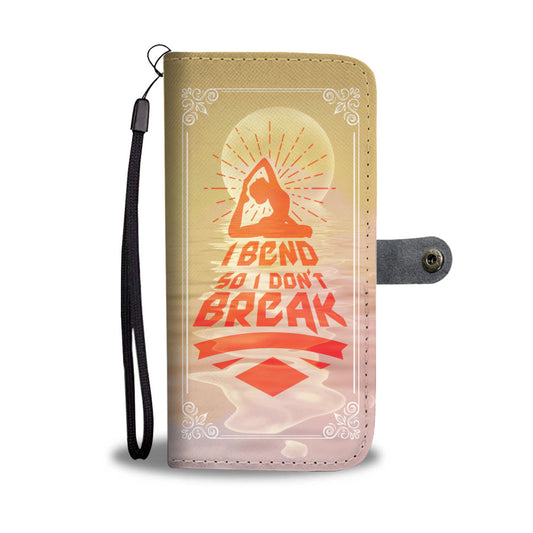 I Bend So I Don't Break Phone Wallet Case