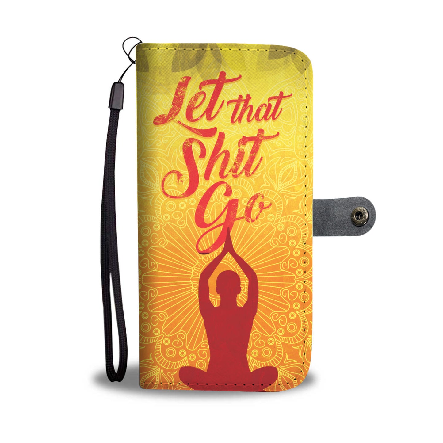 Meditation (Let that Shit Go!) Phone Wallet Case