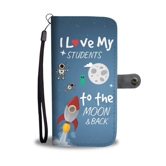 Teacher - I Love My Students Phone Wallet Case
